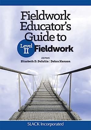 Fieldwork Educator’s Guide to Level II Fieldwork - Orginal Pdf